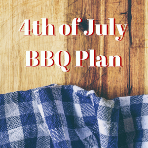 4th of July BBQ Plan